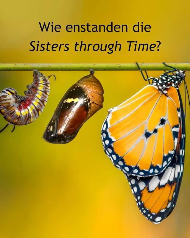 Entstehung der Sisters through Time: Entwicklung eines Schmetterlings von der Raupe über die Puppe zum Falter
