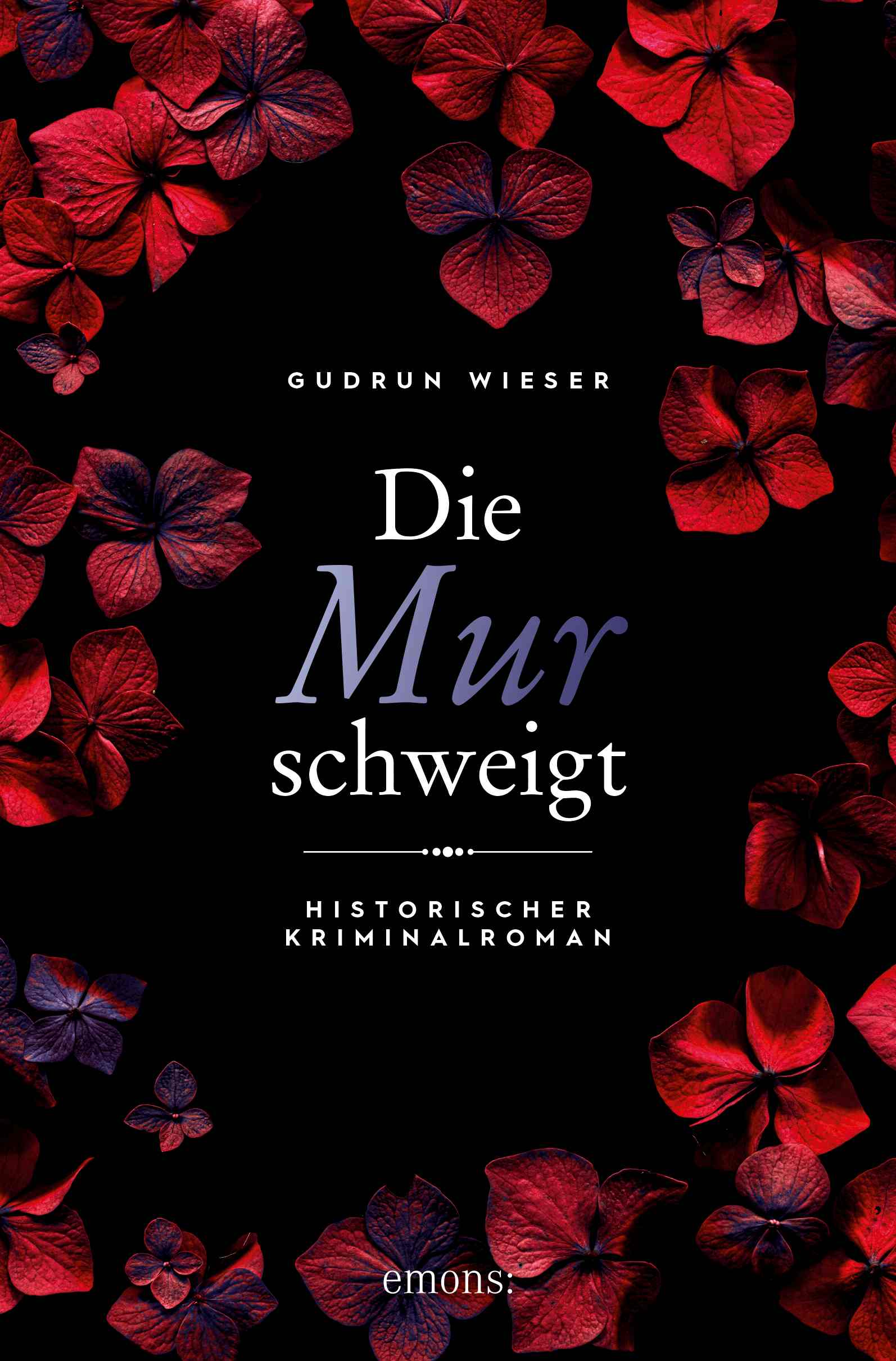 Buchcover "Die Mur schweigt" Schwarz mit blutigroten Blüten